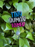 Tiny Human Tamer Badge Reel