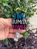 Tiny Human Tamer Badge Reel