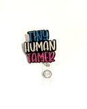 Tiny Human Tamer Badge Reel