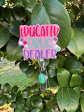 Educated Drug Dealer Badge Reel